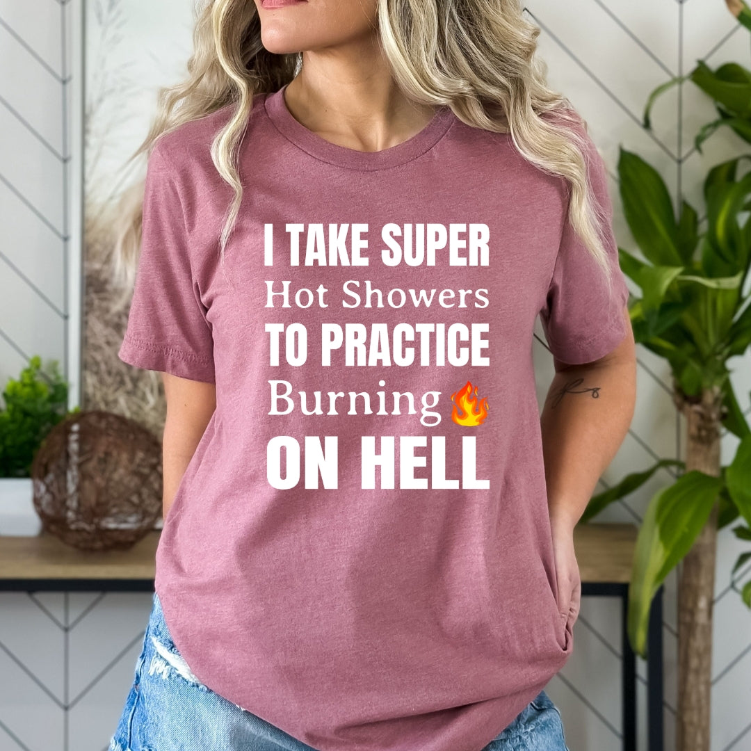 I Take Super Hot Showers - Bella Canvas