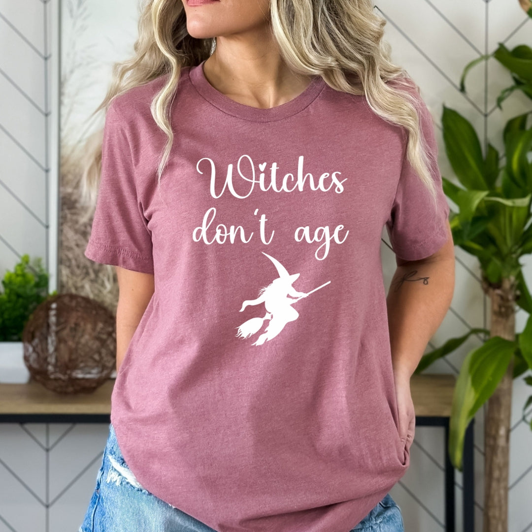 Witches Don't Age - Bella canvas