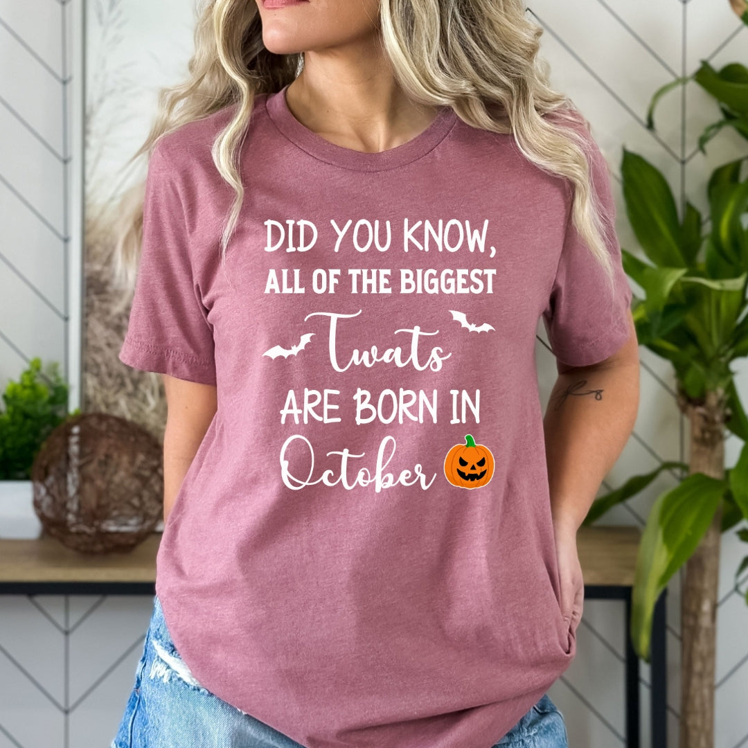 The Biggest Twats Are Born In October - Bella Canvas