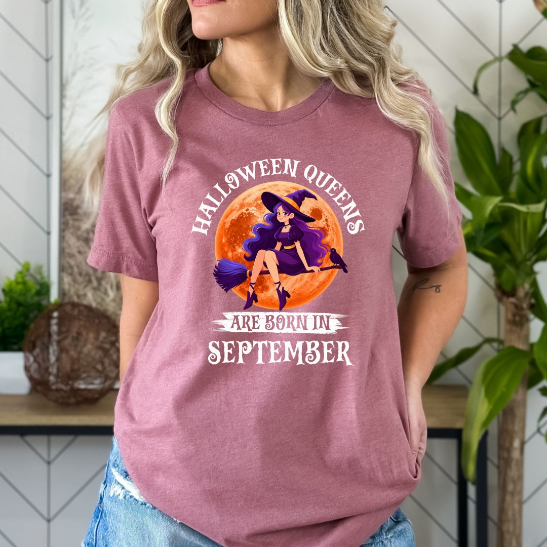 Halloween Queens Are Born In September- Bella Canvas