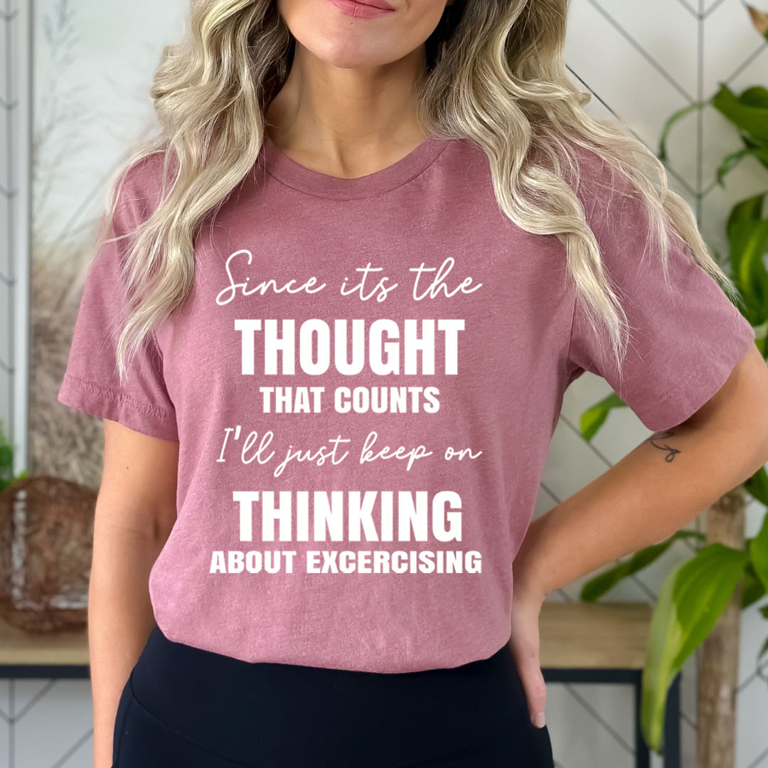 Thinking about Exercising - Bella canvas