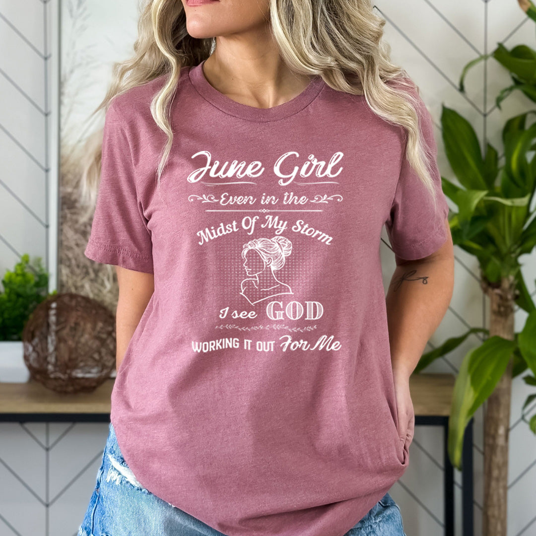 June Girl Midst Of My Storm - Bella Canvas