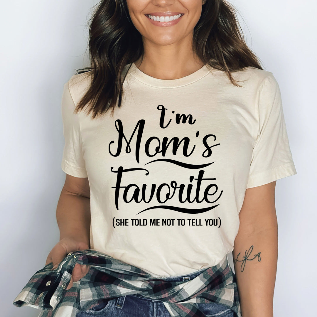 I'm Mom's Favorite - Bella canvas