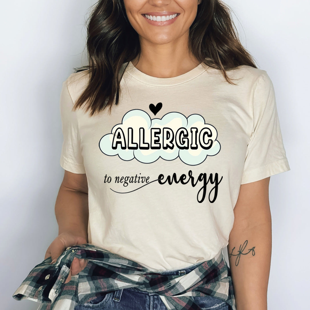 Allergic to Negative Energy - Bella canvas