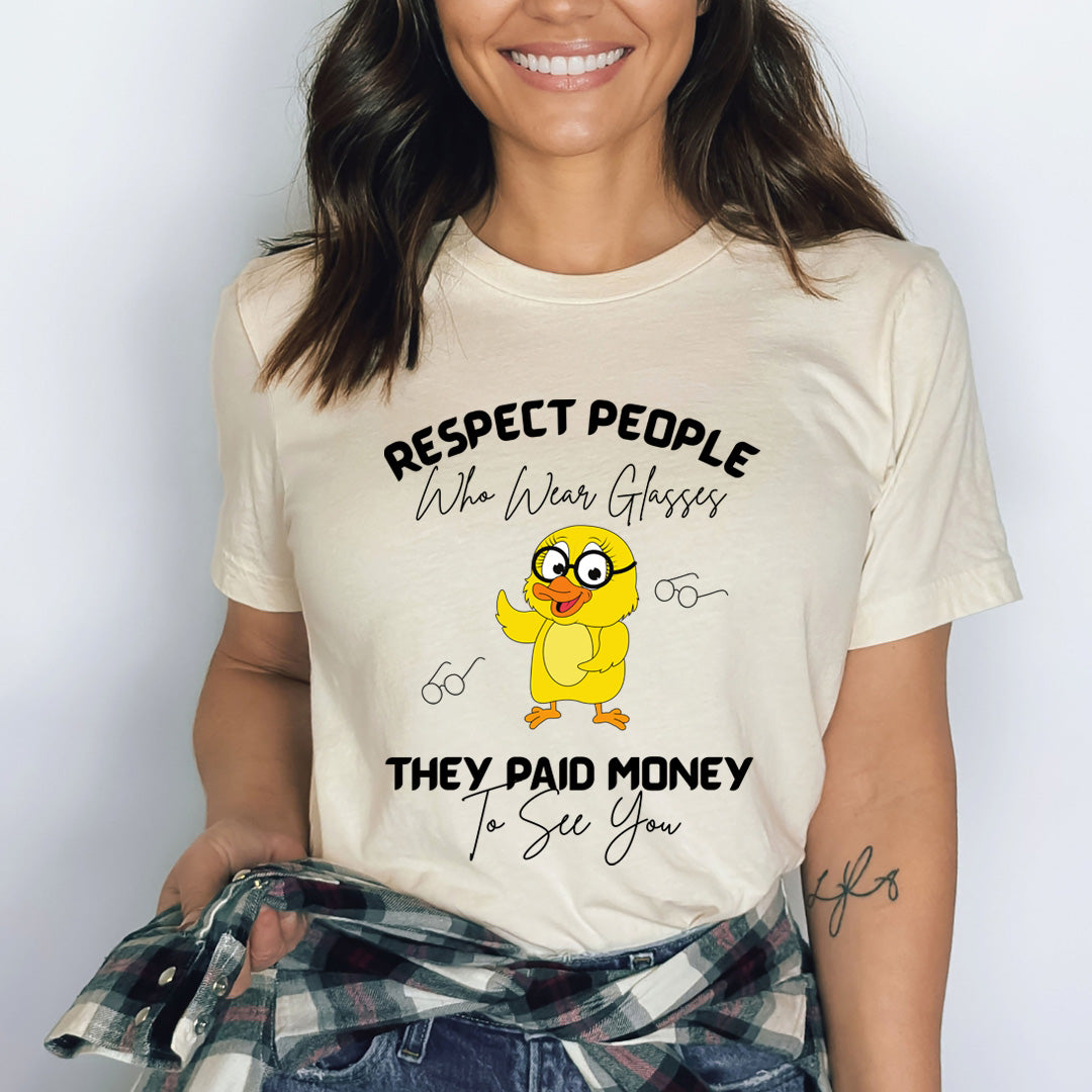 Respect People Who Wear Glasses - Bella canvas