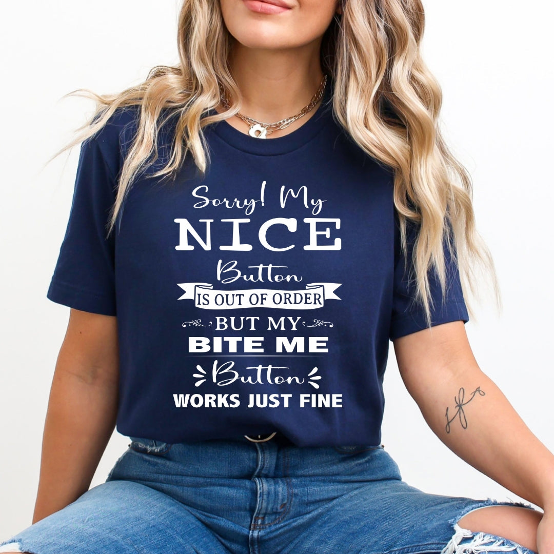 Sorry My Nice Button Is Out Of Order - Bella canvas