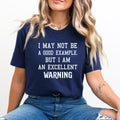 I Am Not Be A Good Example - Bella Canvas
