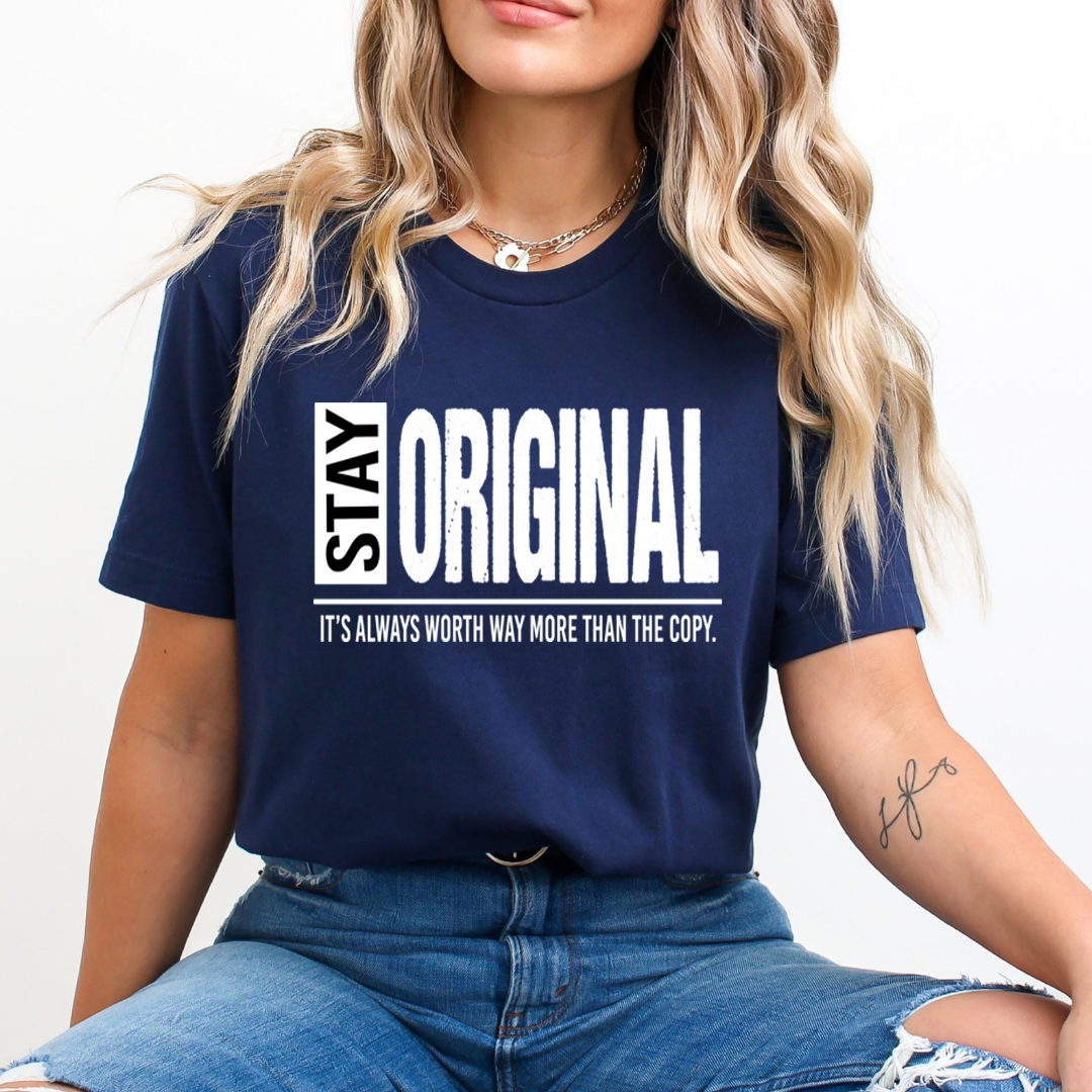 Stay Original - Unisex T-Shirt