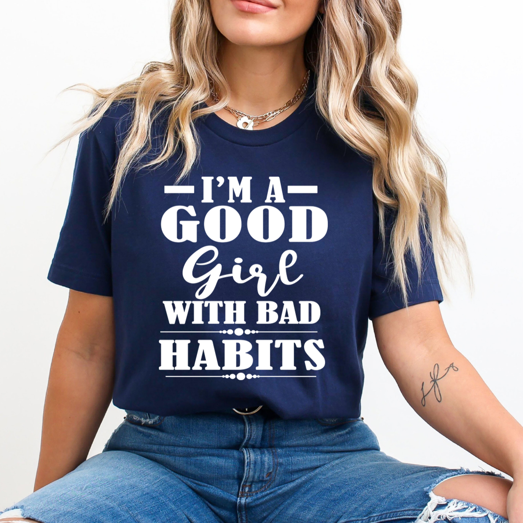 Good Girl with Bad Habits - Unisex T-Shirt