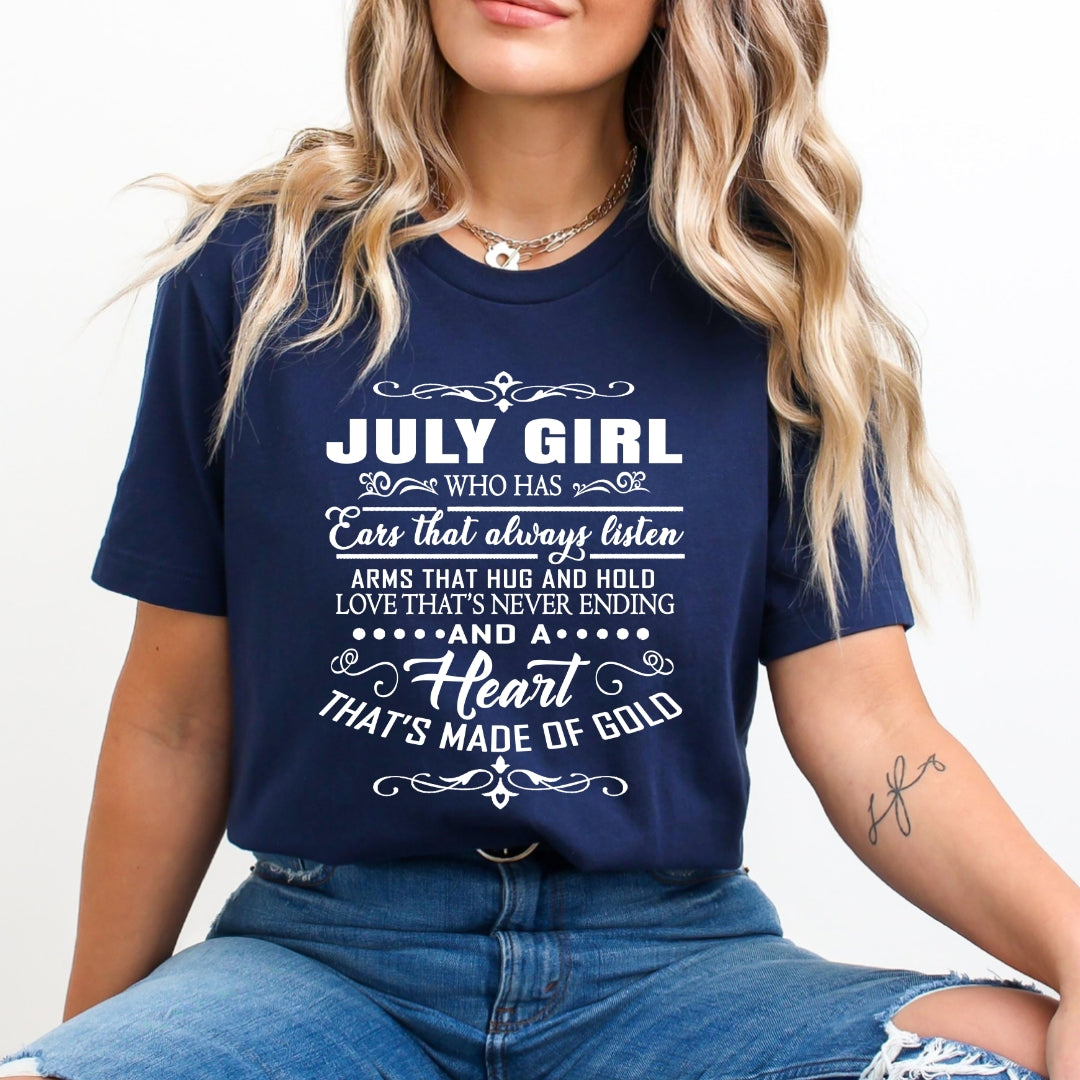 July Girl Who Has Heart That's Made Of Gold - Bella Canvas