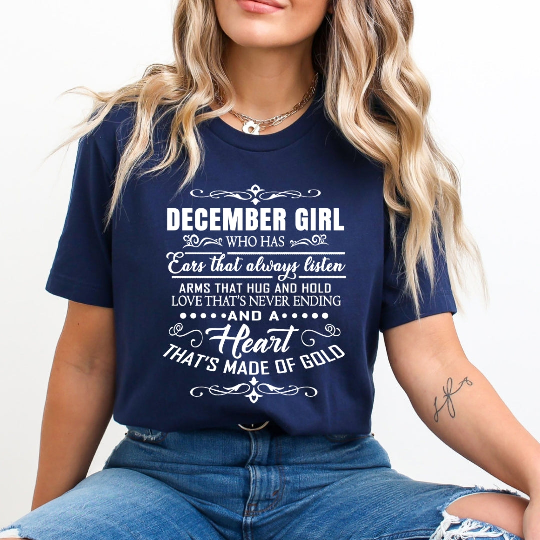 December Girl Who Has Heart That's Made Of Gold - Bella Canvas