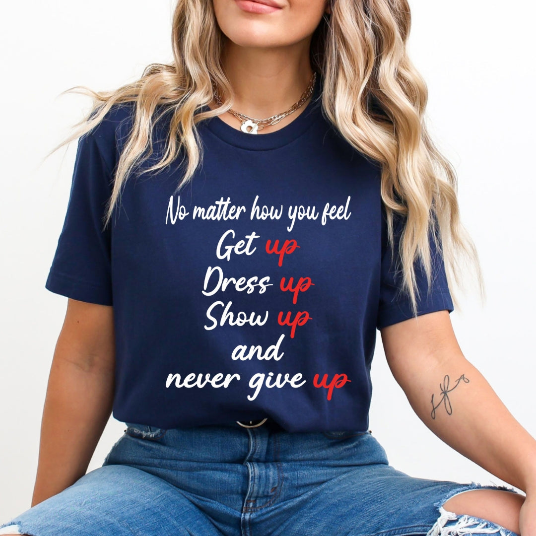 No Matter How You Feel - Bella Canvas
