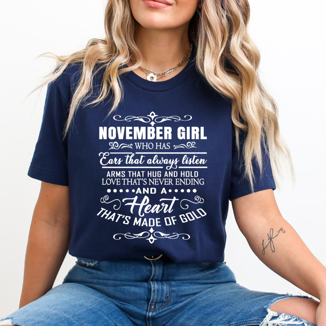 November Girl Who Has Heart That's Made Of Gold - Bella Canvas