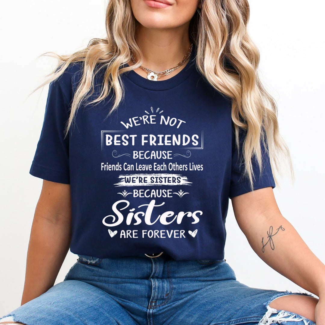Sisters Are Forever - Unisex T-Shirt
