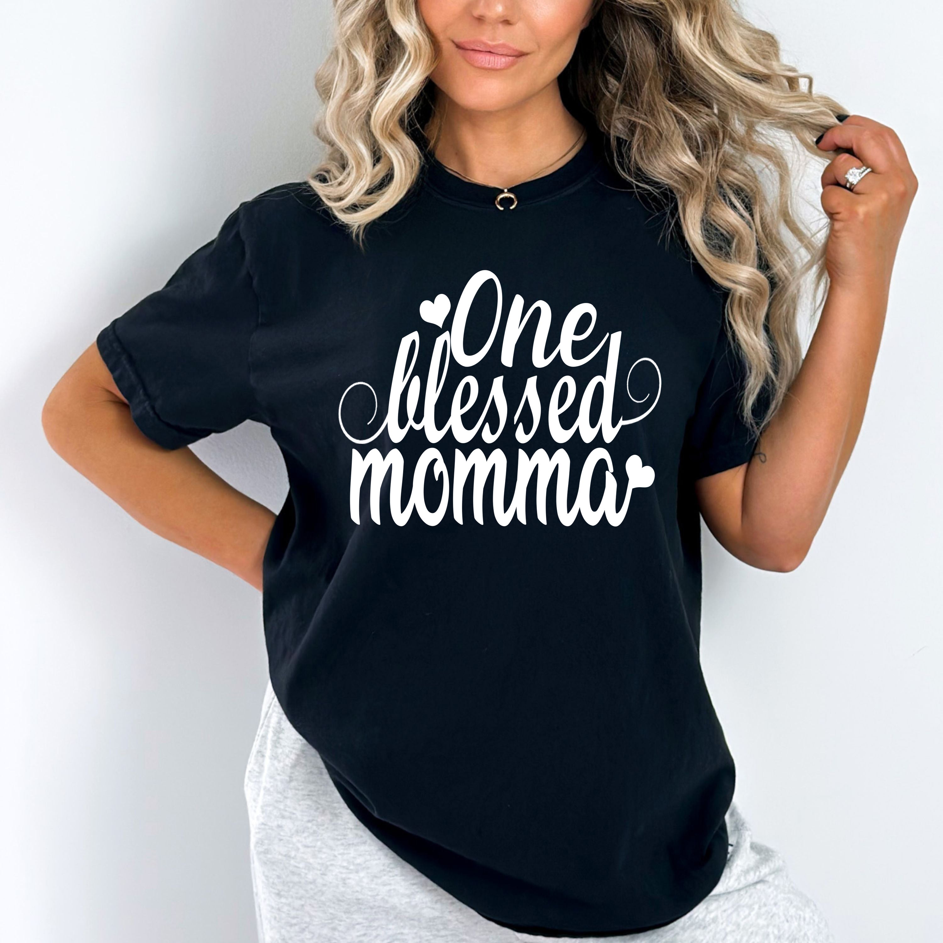 "ONE BLESSED MOMMA"