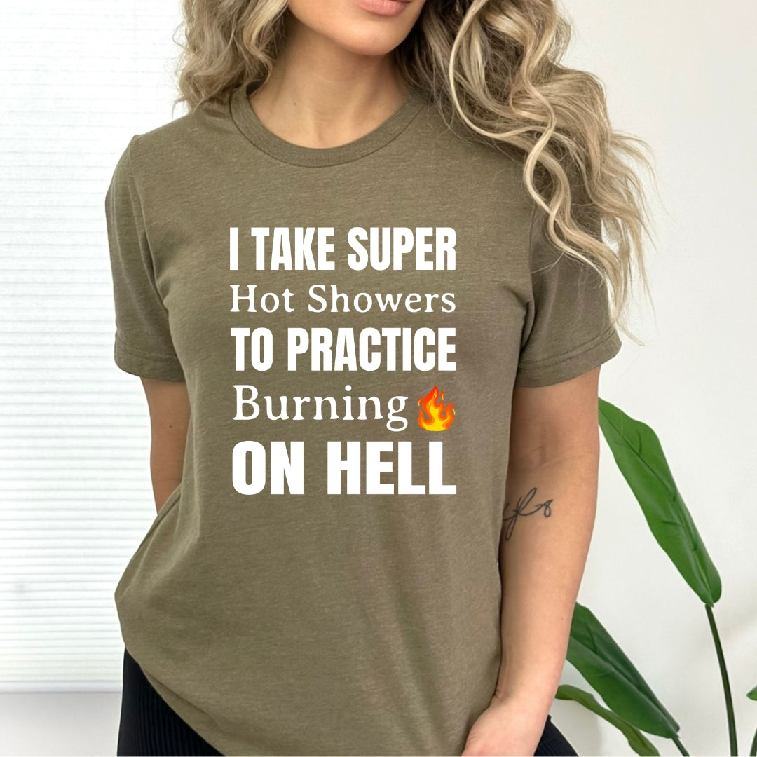 I Take Super Hot Showers - Bella Canvas