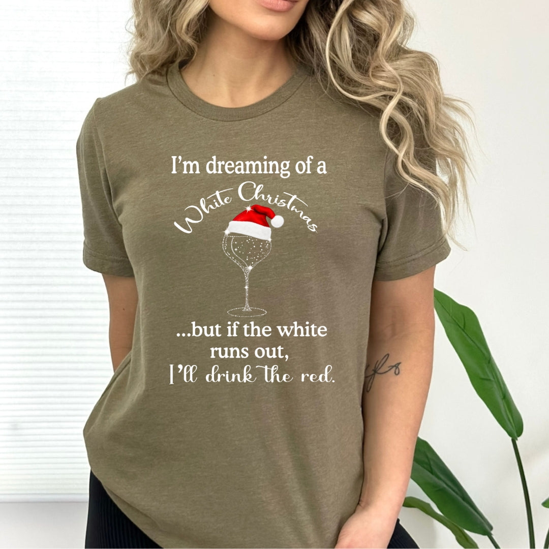 I'm Dreaming Of A White Christmas - Bella Canvas