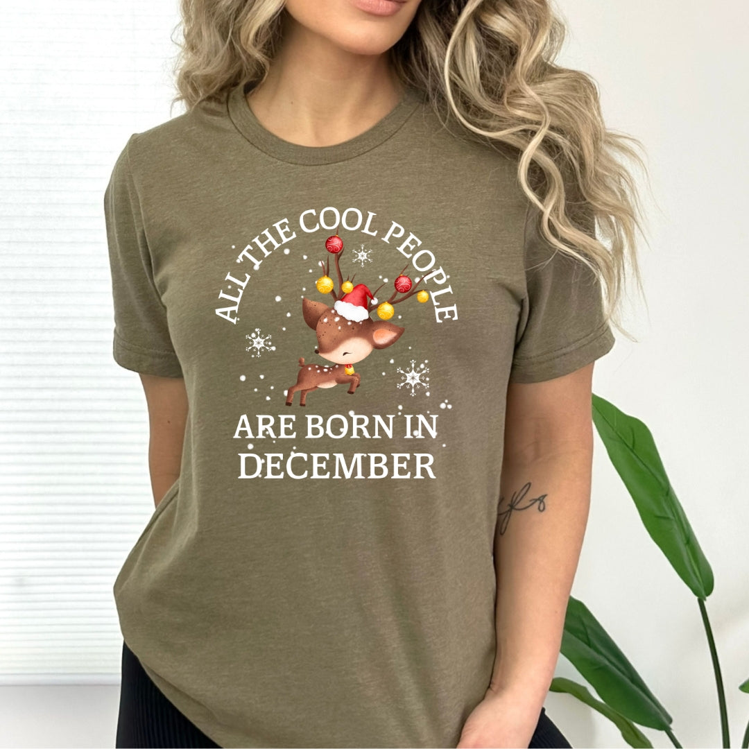 All The Cool People Are Born In December - Bella Canvas