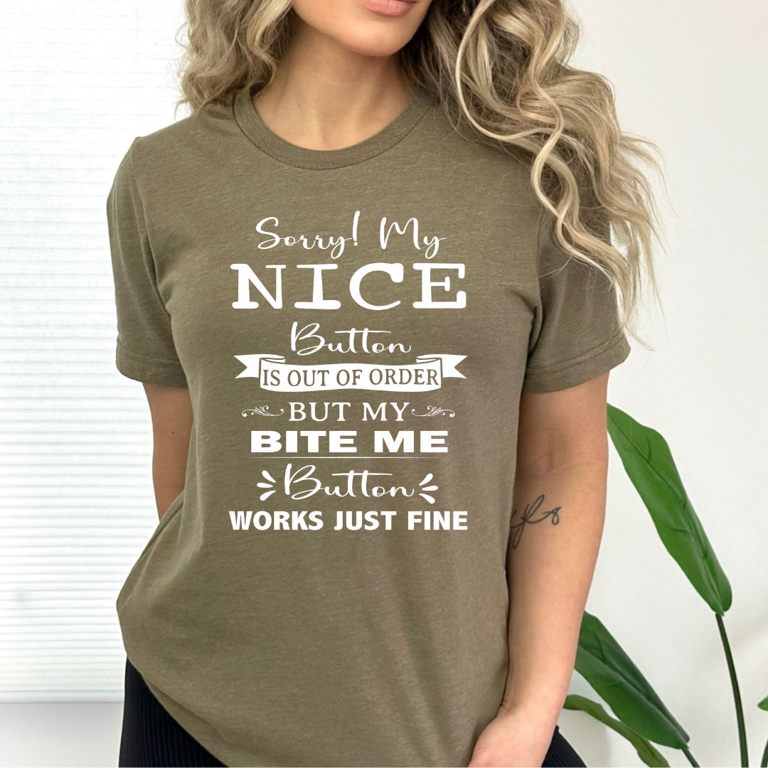 Sorry My Nice Button Is Out Of Order - Bella canvas