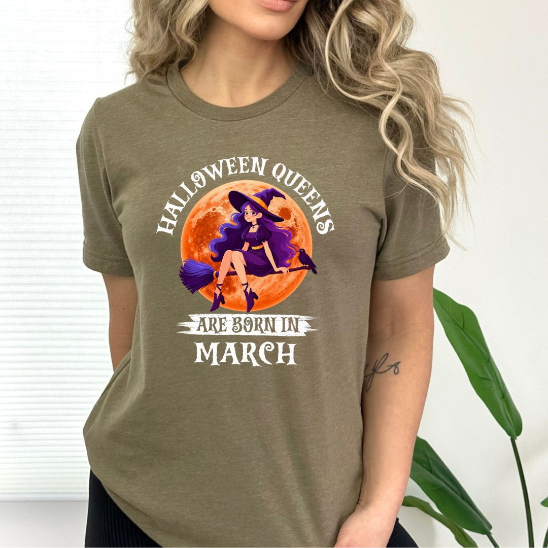 Halloween Queens Are Born In March - Bella Canvas