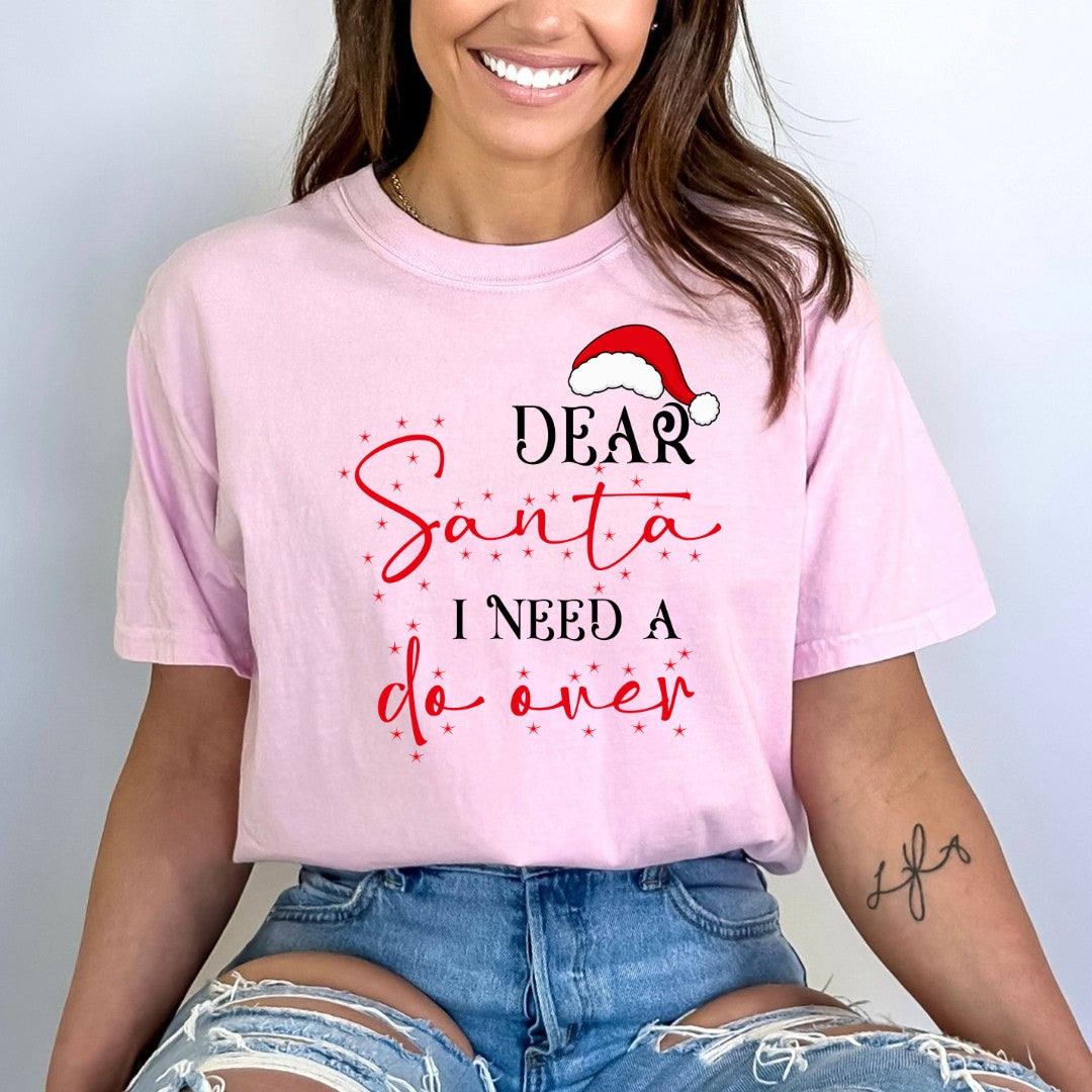 Dear Santa I need A Do Over - Bella canvas