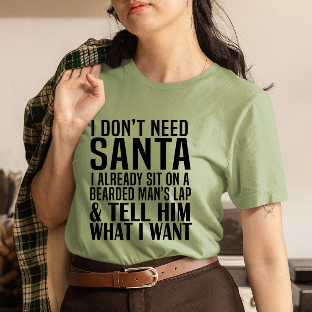 Santa Tell Him What I Want - Unisex T-Shirt