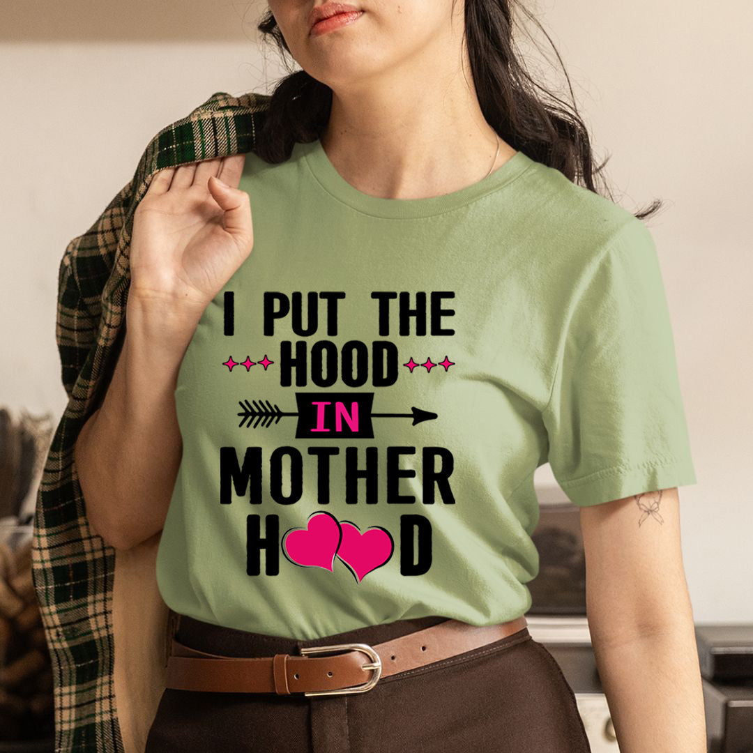 I Put the Hood in Motherhood - Unisex T-Shirt