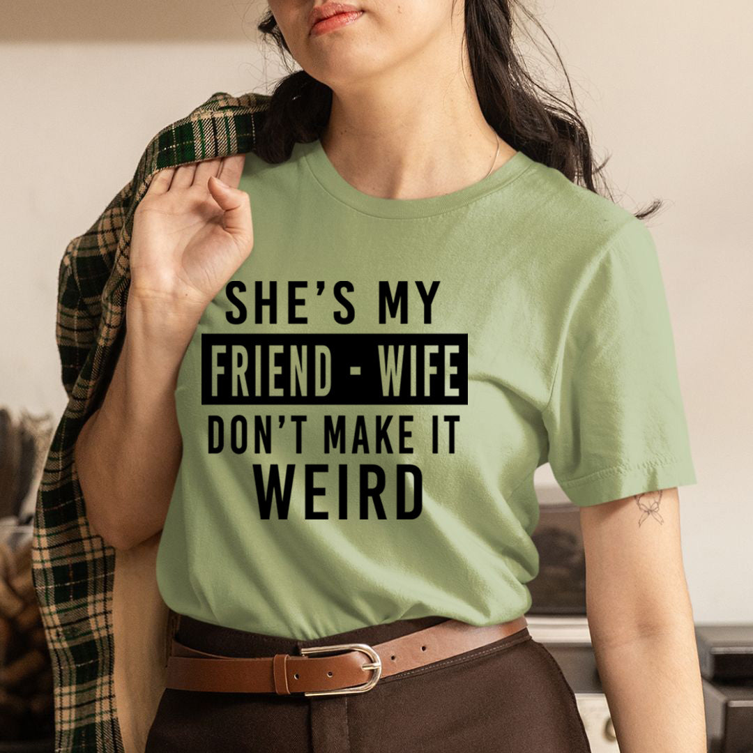 Friend Wife - Unisex T-Shirt