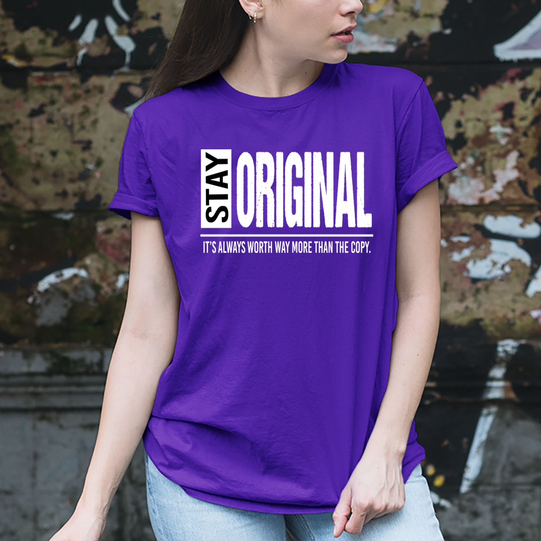 Stay Original - Unisex T-Shirt