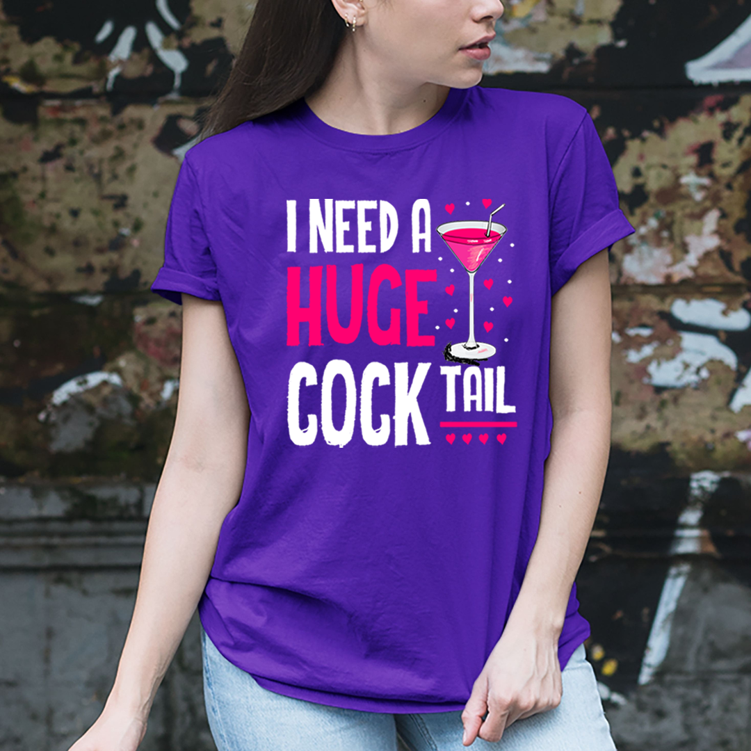 I need a Huge Cocktail - Unisex T-Shirt