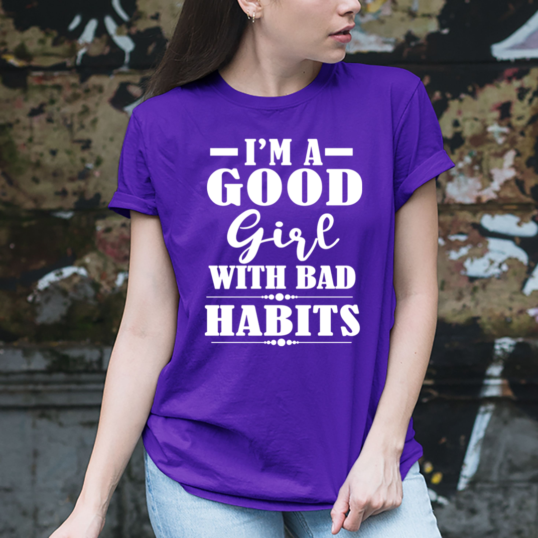 Good Girl with Bad Habits - Unisex T-Shirt