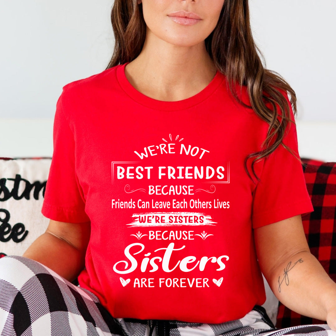 Sisters Are Forever - Unisex T-Shirt