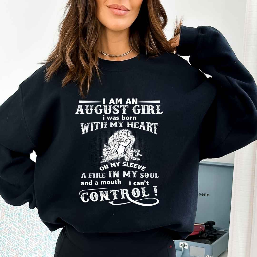 A Fire In My Soul (August Girl ) - Sweatshirt & Hoodie - Cozy & Soft