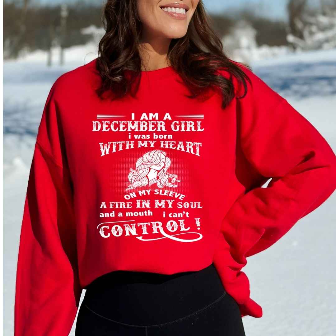 A Fire In My Soul (December Girl ) - Sweatshirt & Hoodie - Cozy & Soft
