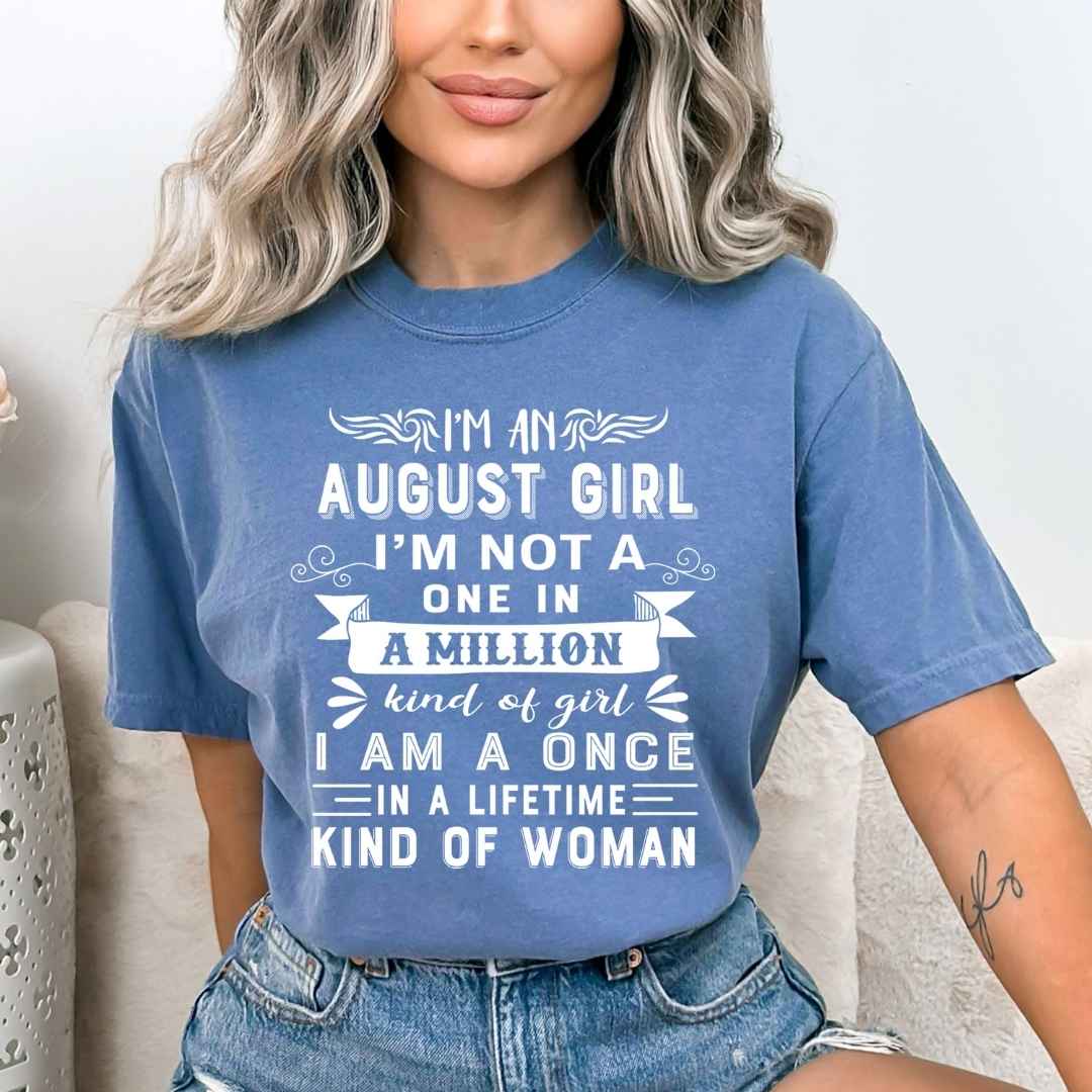 I'm August Girl (Once In A Lifetime) - Bella Canvas