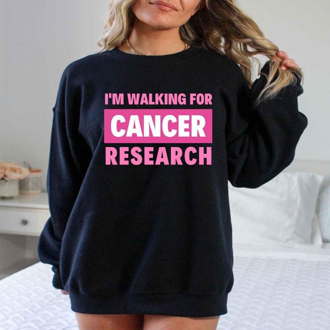 I'm Walking For Cancer Research - Hoodie & Sweatshirt