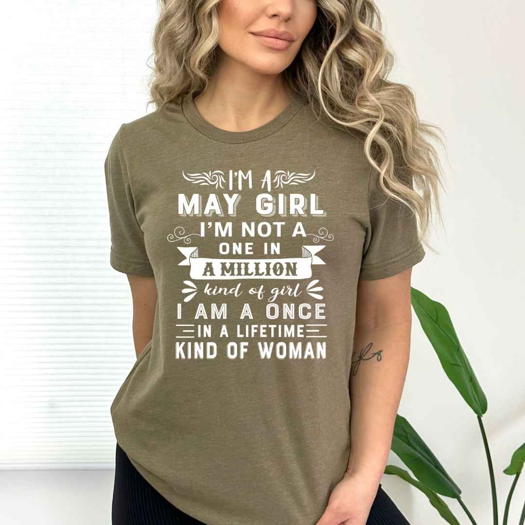 I'm May Girl (Once In A Lifetime) - Bella Canvas