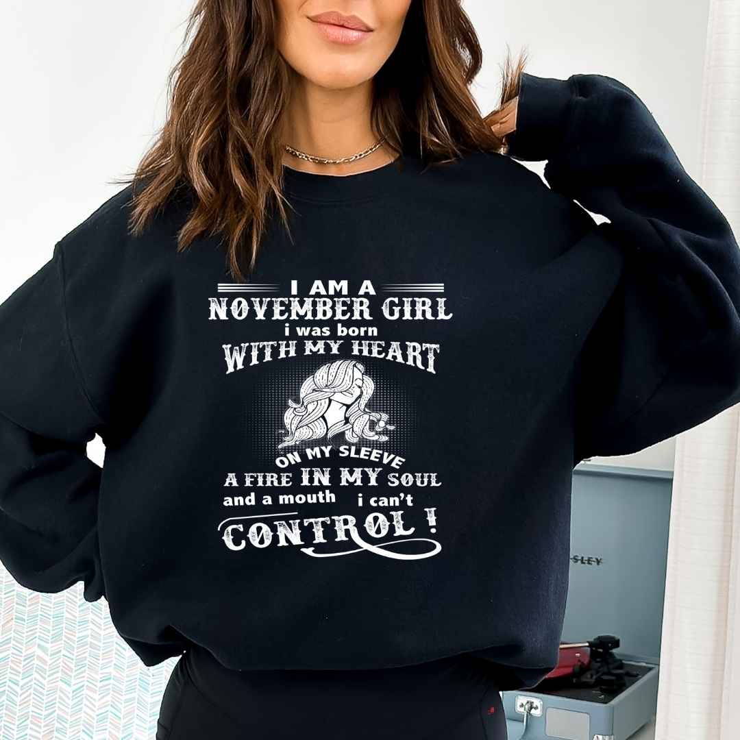 A Fire In My Soul (November Girl ) - Sweatshirt & Hoodie - Cozy & Soft