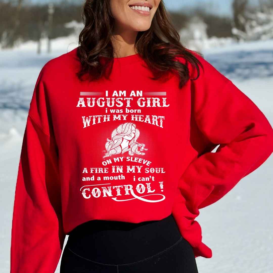 A Fire In My Soul (August Girl ) - Sweatshirt & Hoodie - Cozy & Soft