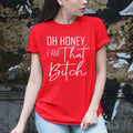 I Am That Bitch - Unisex T-Shirt