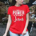 There Is Power In The Names Of Jesus - Unisex T-Shirt