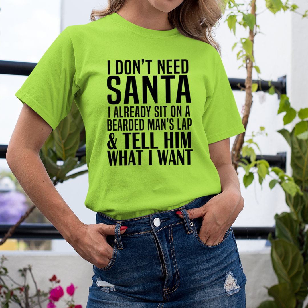 Santa Tell Him What I Want - Unisex T-Shirt