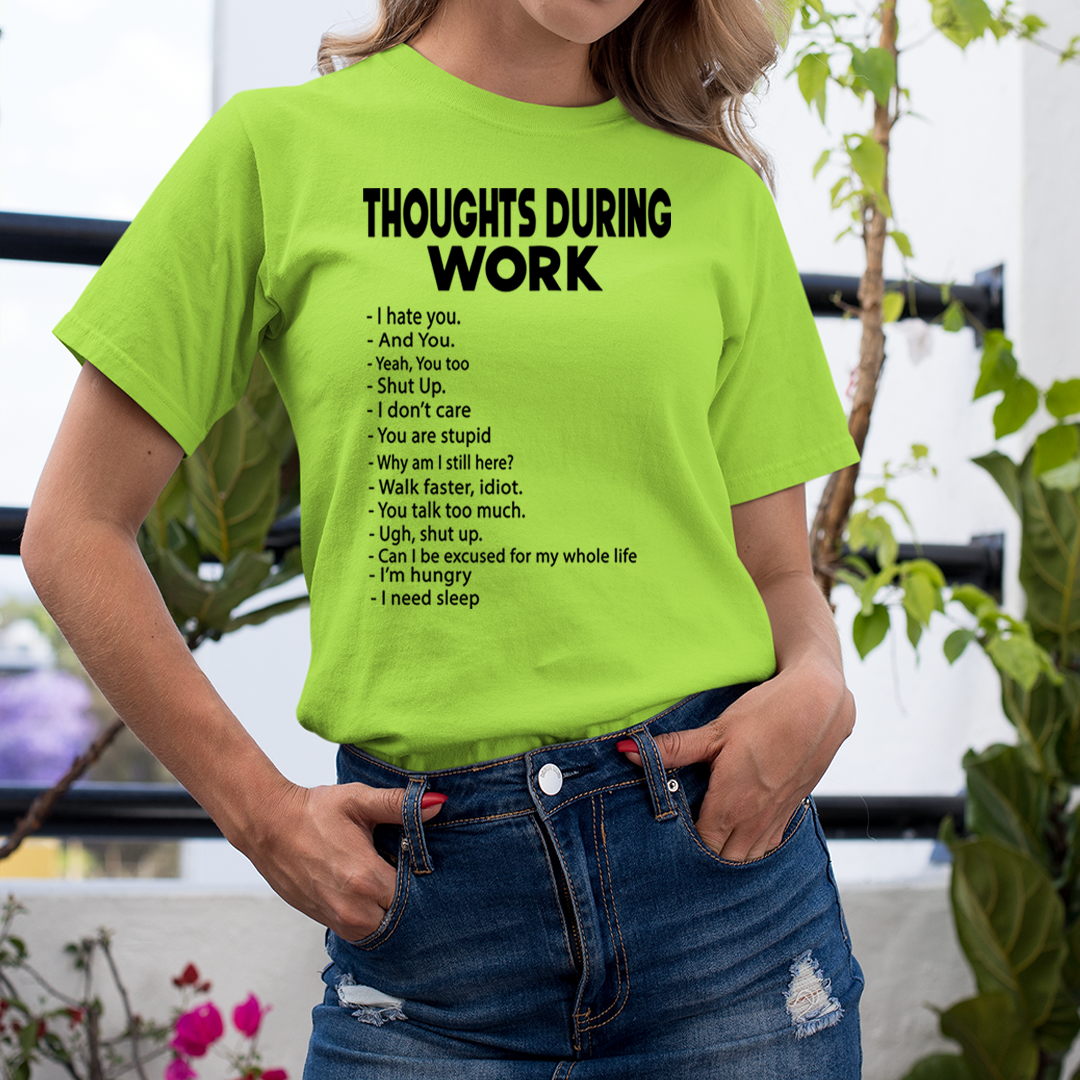 Thoughts During Work - Unisex T-Shirt