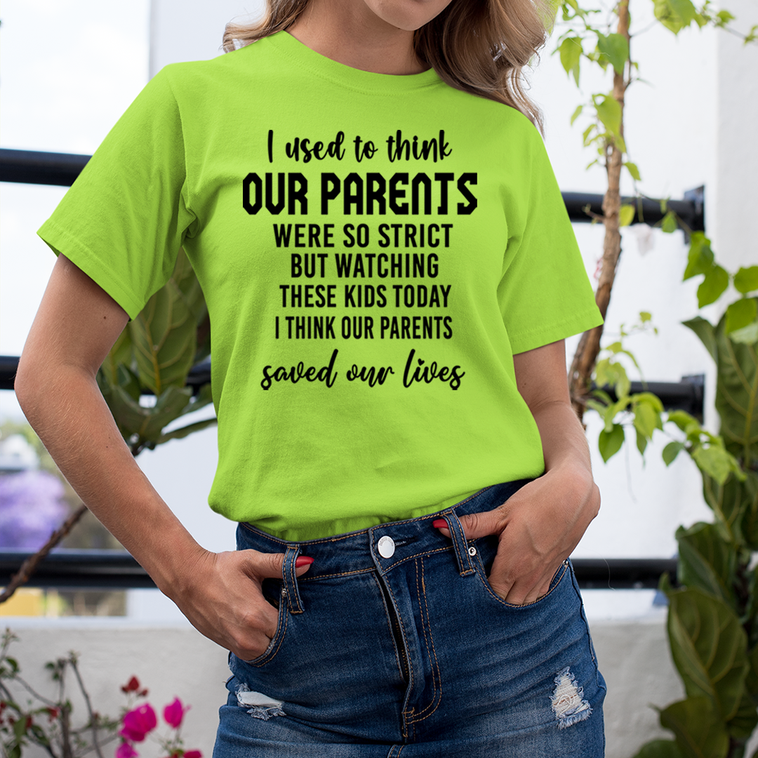 Our Parents Saved Our Life - Unisex T-Shirt