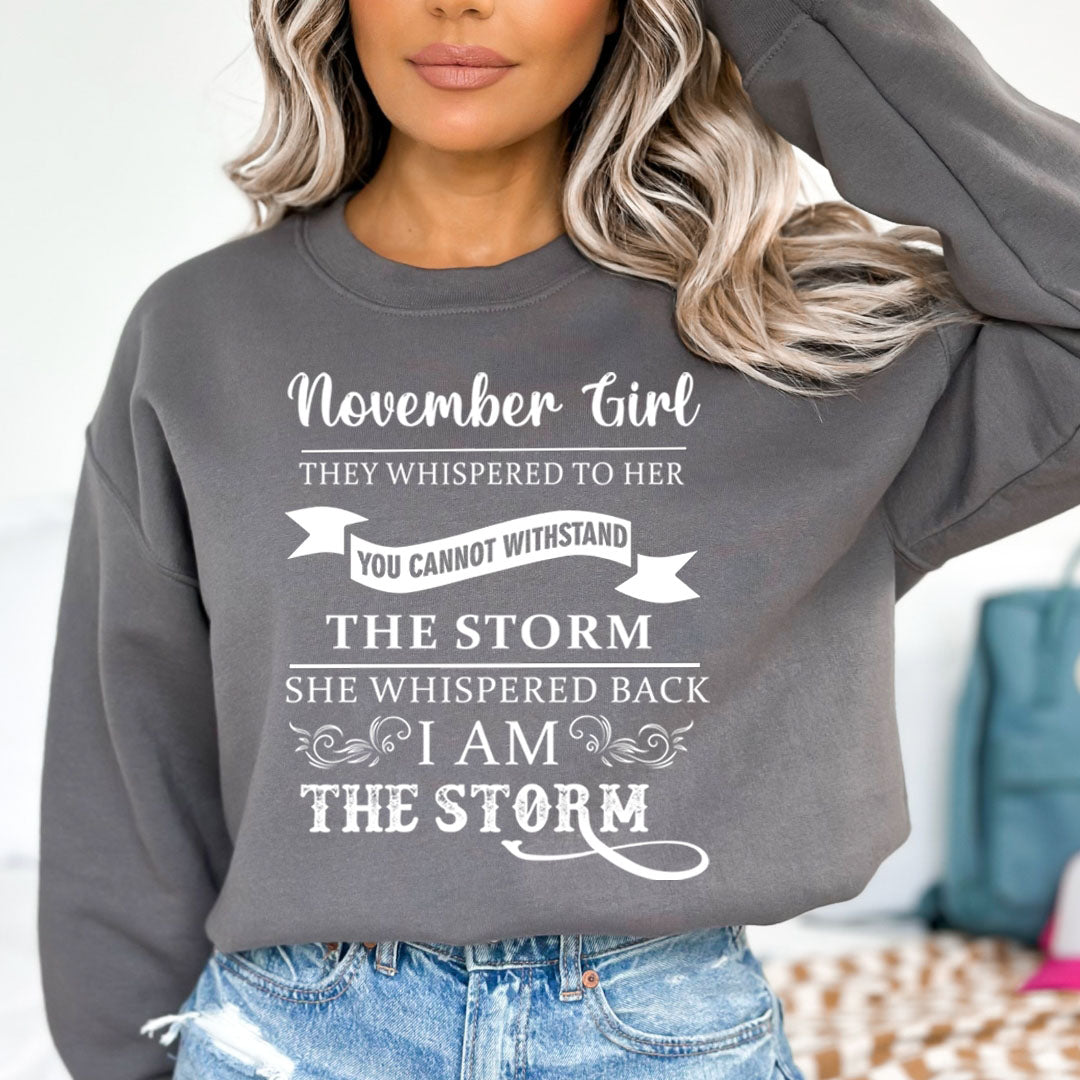 November Girl ( I Am The Storm) - Sweatshirt & Hoodie