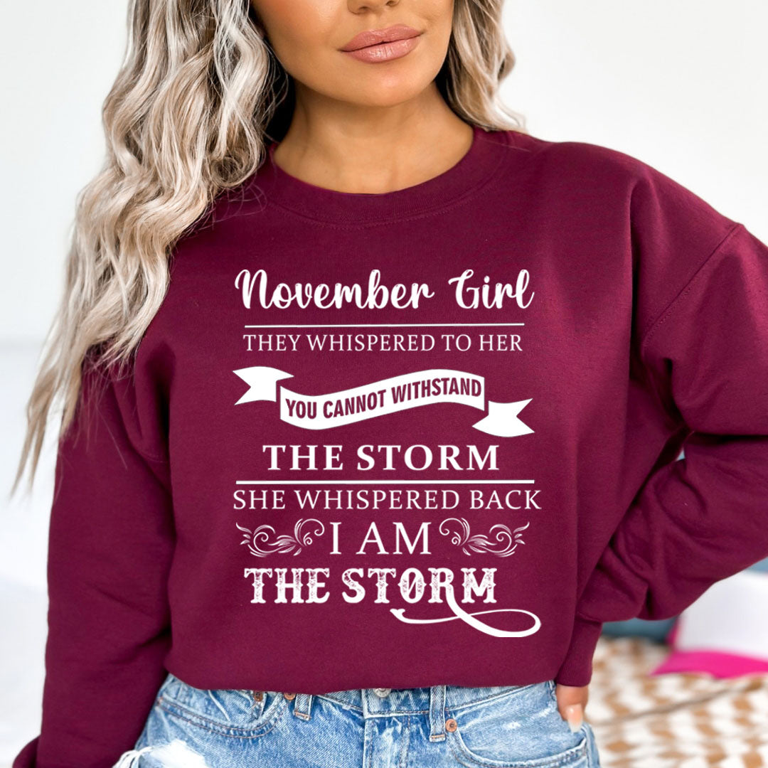 November Girl ( I Am The Storm) - Sweatshirt & Hoodie