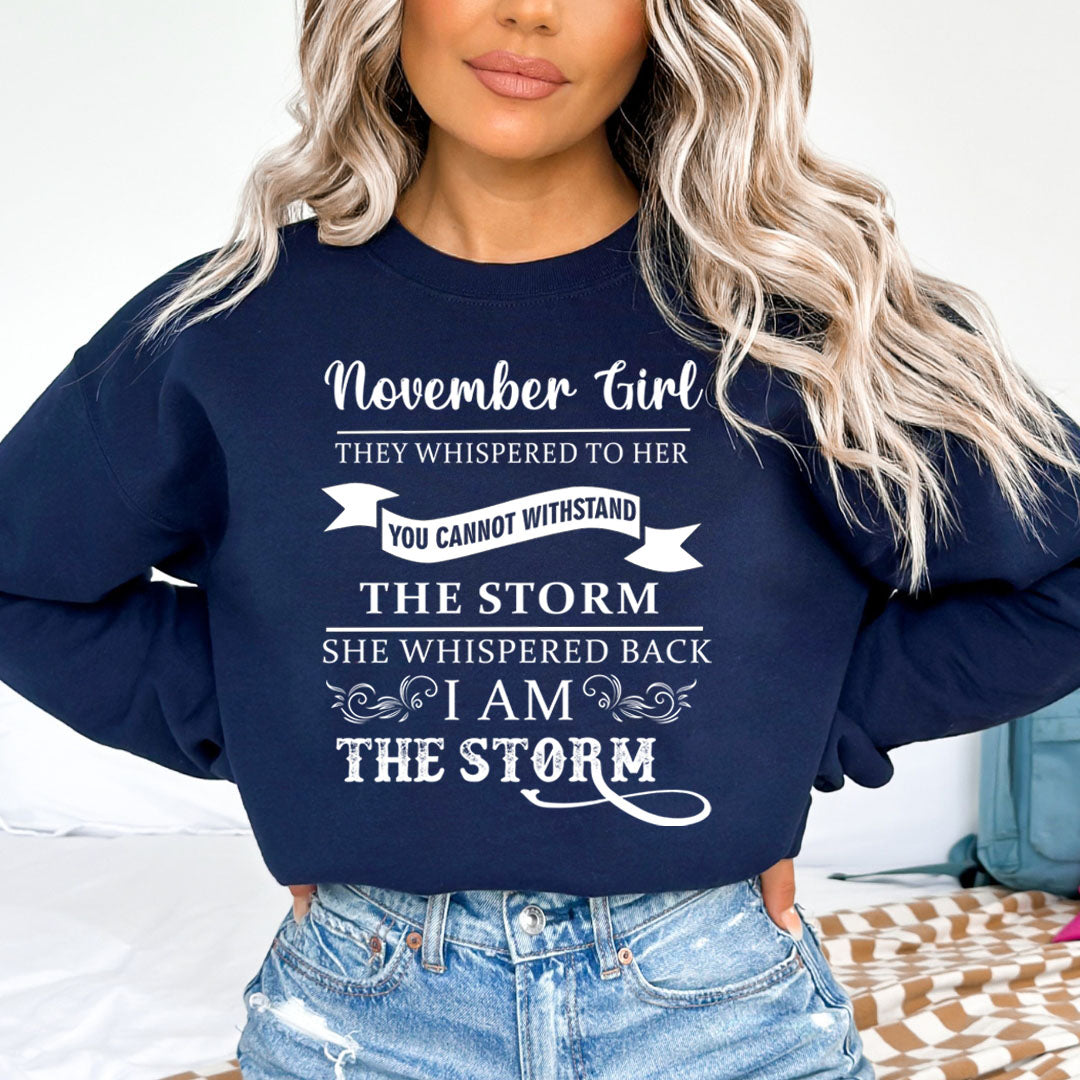 November Girl ( I Am The Storm) - Sweatshirt & Hoodie