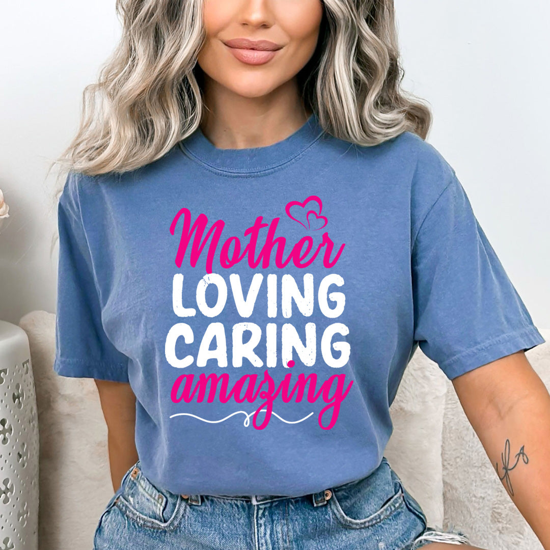 Mother Loving Caring Amazing - Bella canvas