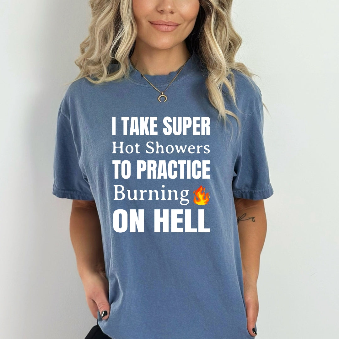 I Take Super Hot Showers - Bella Canvas
