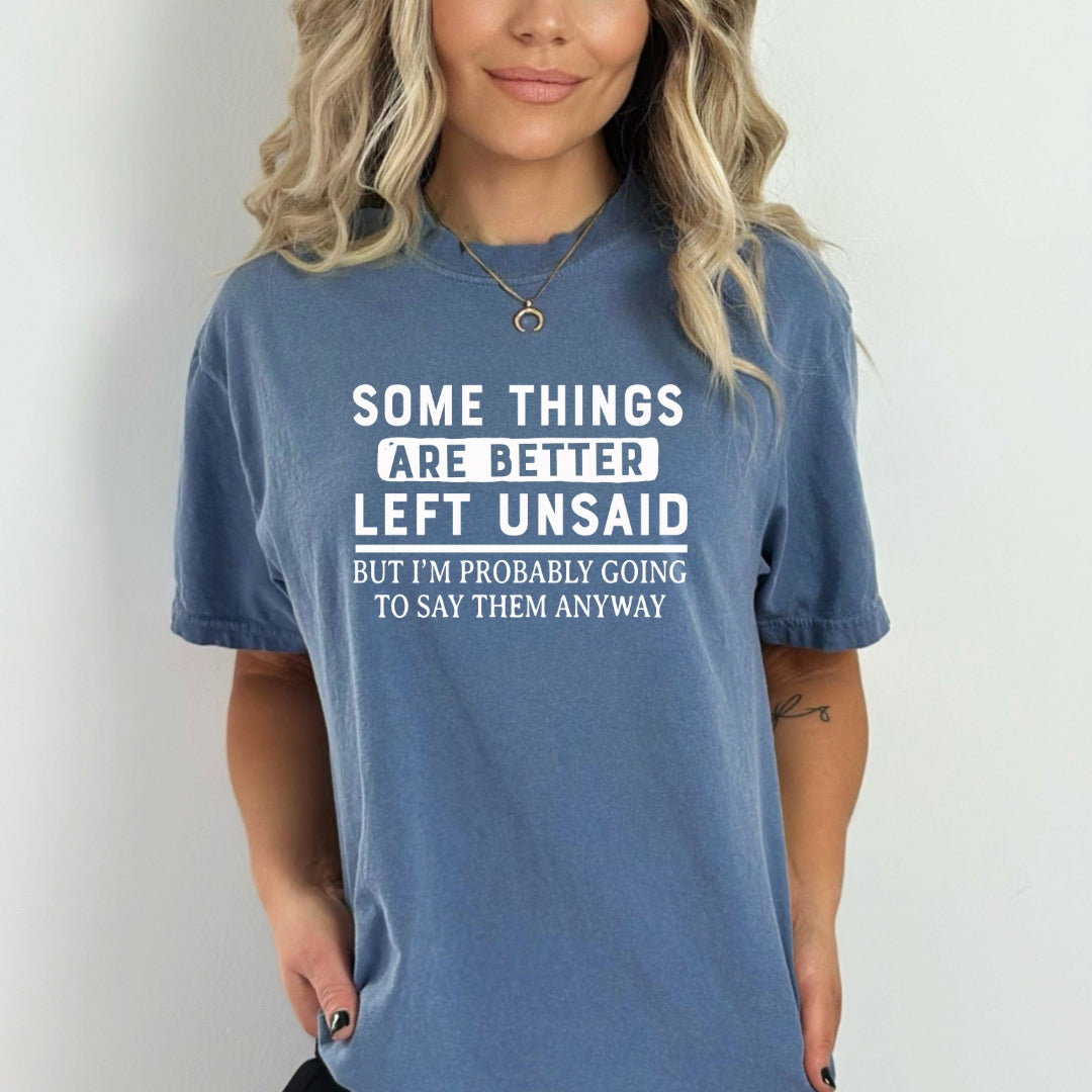 Some Things Are Better Left Unsaid - Bella Canvas